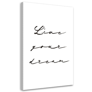 Paveikslas ant drobės, Užrašas Live your dream Paveikslai ant drobės Gera namie - Geranamie.lt